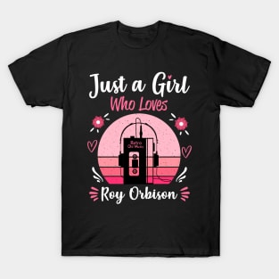 Just A Girl Who Loves Roy Orbison Retro Vintage T-Shirt